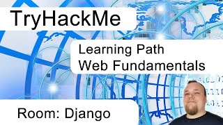 TryHackMe Learning Path Web Fundamentals Room Django | Complete Series Walkthrough