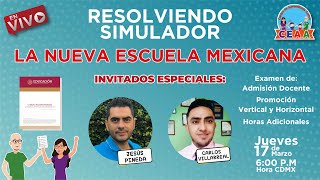 CEAA Resolviendo Simulador Nueva Escuela Mexicana Examen Admisión Promoción Vertical USICAMM 2022