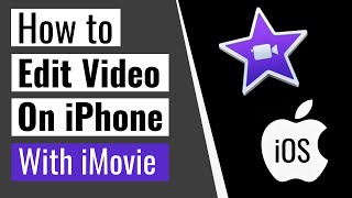 Video Editing in iMovie (Complete tutorial) | How to edit video on iPhone?