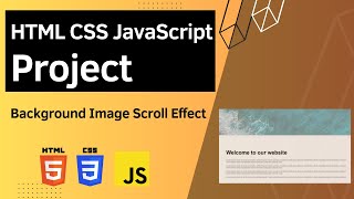 HTML CSS JavaScript Project - Background Image Scroll Effect