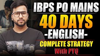 IBPS PO MAINS 2024 | IBPS PO MAINS ENGLISH STRATEGY | 40 Days English strategy by Varun Chitra Sir