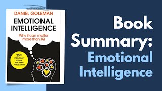Daniel Goleman| Emotional Intelligence| Book Summary| Chapter by chapter| EQ matters more than IQ