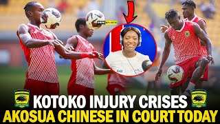 ASANTE KOTOKO 🇦🇹 INJURY CRISES CONTINUE 😭 AKOSUA BLACK CHINESE & 4 OTHERS IN COURT TODAY