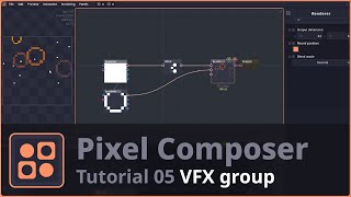 ăPixel Composer Tutorială05: VFX group