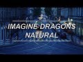 Natural - Imagine Dragons (Lyrics)