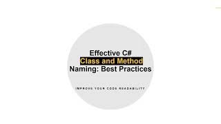 Clean Code 101: Best Practices for Class and Method Naming in C#