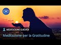 Gratitudine - meditazione base | meditazione guidata per aprire il cuore