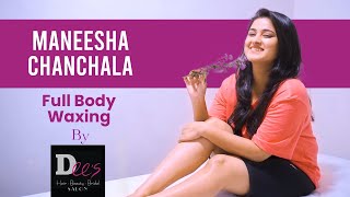 Maneesha Chanchala | Full Body Waxing | Dee's Hair Beauty and Bridal Salon