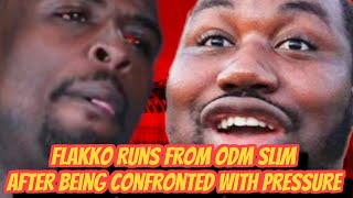 FLAKKO RUNS FROM ODM SLIM AFTER BEING CONFRONTED WITH REAL PRESSURE