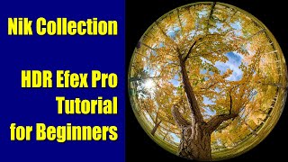 HDR Efex Pro Tutorial for Beginners ep.405