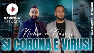 Nuhi Bajrami  x Nasuf Tirona - Si Corona e Virusi ( 2025 )