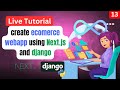 Build a Full-Stack Ecommerce Site with Next.js, Tailwind CSS & Django | Live Coding Tutorial