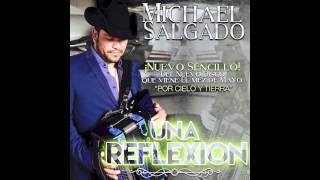 Una Reflexion - Michael Salgado (Nuevo Sencillo)