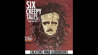 SIX CREEPY TALES - Edgar Allan Poe [FULL AUDIOBOOK] CREATORS MIND