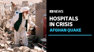 Afghan hospitals at breaking point after earthquake kills more than 2,000 | ABC News