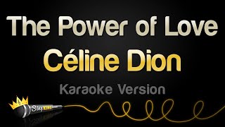 Céline Dion - The Power of Love (Karaoke Version)