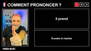 How to pronounce French I  il prend