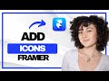 How to Add Icons in Framer (Best Method)