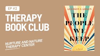 Therapy Book Club - The People We Keep Part 2