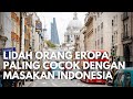 Super Bangga! Orang Eropa Punya Lidah Paling Cocok Dengan Masakan Indonesia