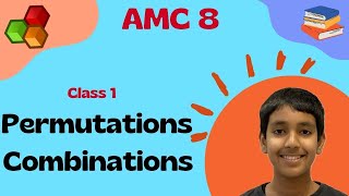 AMC 8 Math Class 1 - Permutations and Combinations