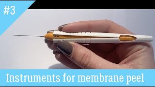 Instruments for membrane peel