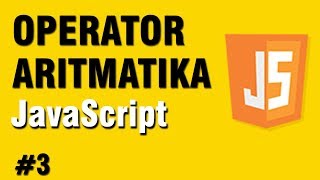#3 Belajar JavaScript - Operator Aritmatika