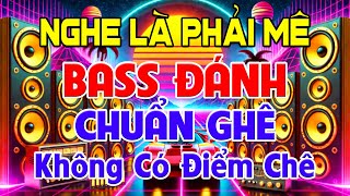 Không Có Điểm Chê, Nhạc Test Loa CỰC CHUẨN 8D - Nhạc Disco REMIX Bass Đánh Chuẩn Ghê➤Nghe Là Phải Mê