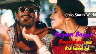 begam beger badsha kis kam ka whatsapp status||whatsapp status video (2020 )hindi song