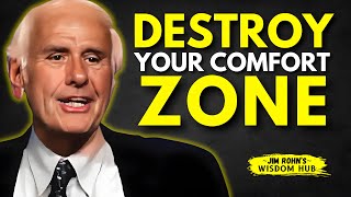 The Secret Will Destroy Your Comfort Zone | Jim Rohn Motivation