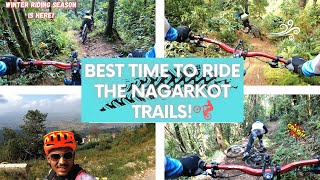 BEST TIME TO RIDE THE NAGARKOT TRAILS! FAILS AND BAILS AT NAGARKOT!