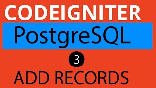 3. Add New Data from CodeIgniter to PostgreSQL | Insert Update Delete CodeIgniter PostgreSQL