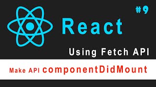 🔥🔥 ReactJS Tutorial for Beginners # 9 || Make API call || Class Component || componentDidMount
