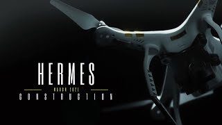 Hermes  / Esra : Initial Construction - Drone