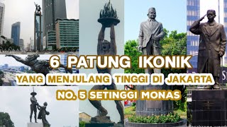 6 PATUNG YANG MENJULANG TINGGI DI JAKARTA, NO. 5 HAMPIR SETINGGI MONAS