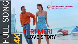 Teri Meri Love Story | Maine Pyaar Kyun Kiya | Full Song | Ultra HD Song | Gaane Dekhe Andekhe