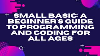 How To Download Small Basic- Easy Beginner's Tutorial