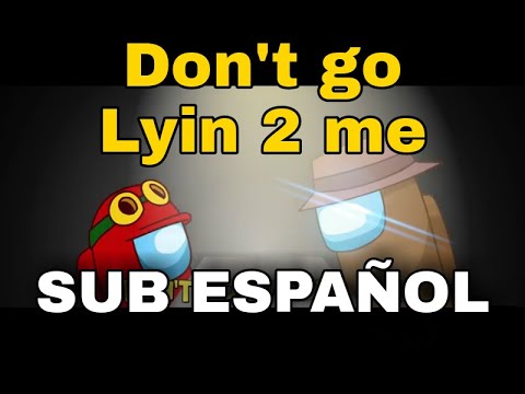 Don't Go Lyin 2 Me Letra Al Español By CG5 |Cometa Juegos Y + - YouTube