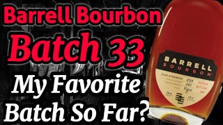 Barrell Bourbon Batch 33 Review | My Favorite Batch So Far?