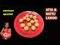 NutritiousHealthyHigh Protein Atta&Sattu Ladoo|गर्मियों में मीठे का मन हो तो आटे के लड्डू ऐसे बनायें