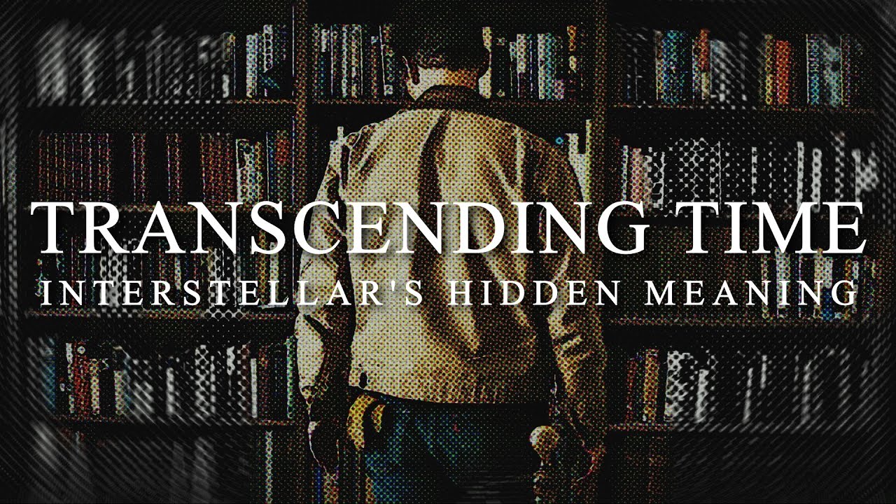 Transcending Time | Interstellar's Hidden Meaning Behind Love And Time ...