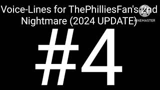 (For @RileyBugYouTubeVideosMore) Voice-Lines for ThePhilliesFan's 2nd Nightmare (2024 UPDATE)