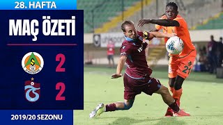 A. Alanyaspor (2-2) Trabzonspor | 28. Hafta - 2019/20