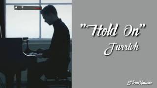HOLD ON - Jurrivh (Piano Instrumental Emotional ) 🎶🎶💓