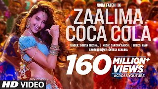 Zaalima Coca Cola Song | Nora Fatehi | Tanishk Bagchi | Shreya Ghoshal | Vayu