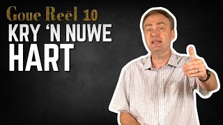 Goue reël 10 - Kry `n nuwe begeerte – kry `n nuwe hart [10 Gebooie] | Johan Delport