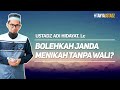 Bolehkah Janda Menikah Tanpa Wali - Tanya Jawab Ustadz Adi Hidayat Terbaru