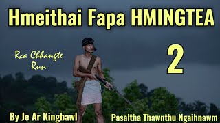 Hmeithai Fapa Hmingtea - 2 | Pasaltha Thawnthu Ngaihnawm