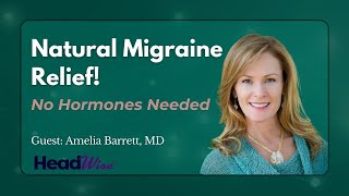 Natural Alternatives to Hormones for Hormonally-Triggered Migraine