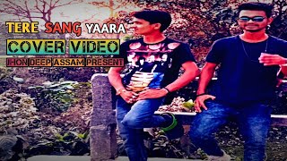 Tere sang yaara song丨Cover video丨Atif Aslam丨Rustom丨Akshay Kumar丨lleana D Cruz
